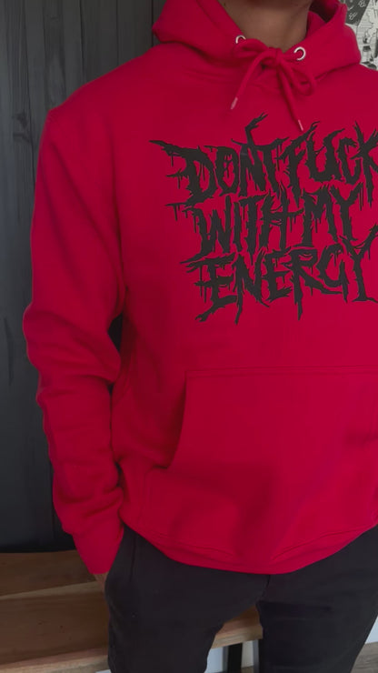 1 of 1 - Don't Fuck With My Energy' - JustBent, Premium Cherry Color Hoodie